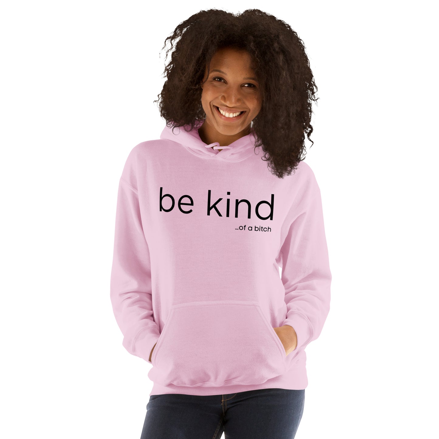 Be Kind...Unisex Hoodie