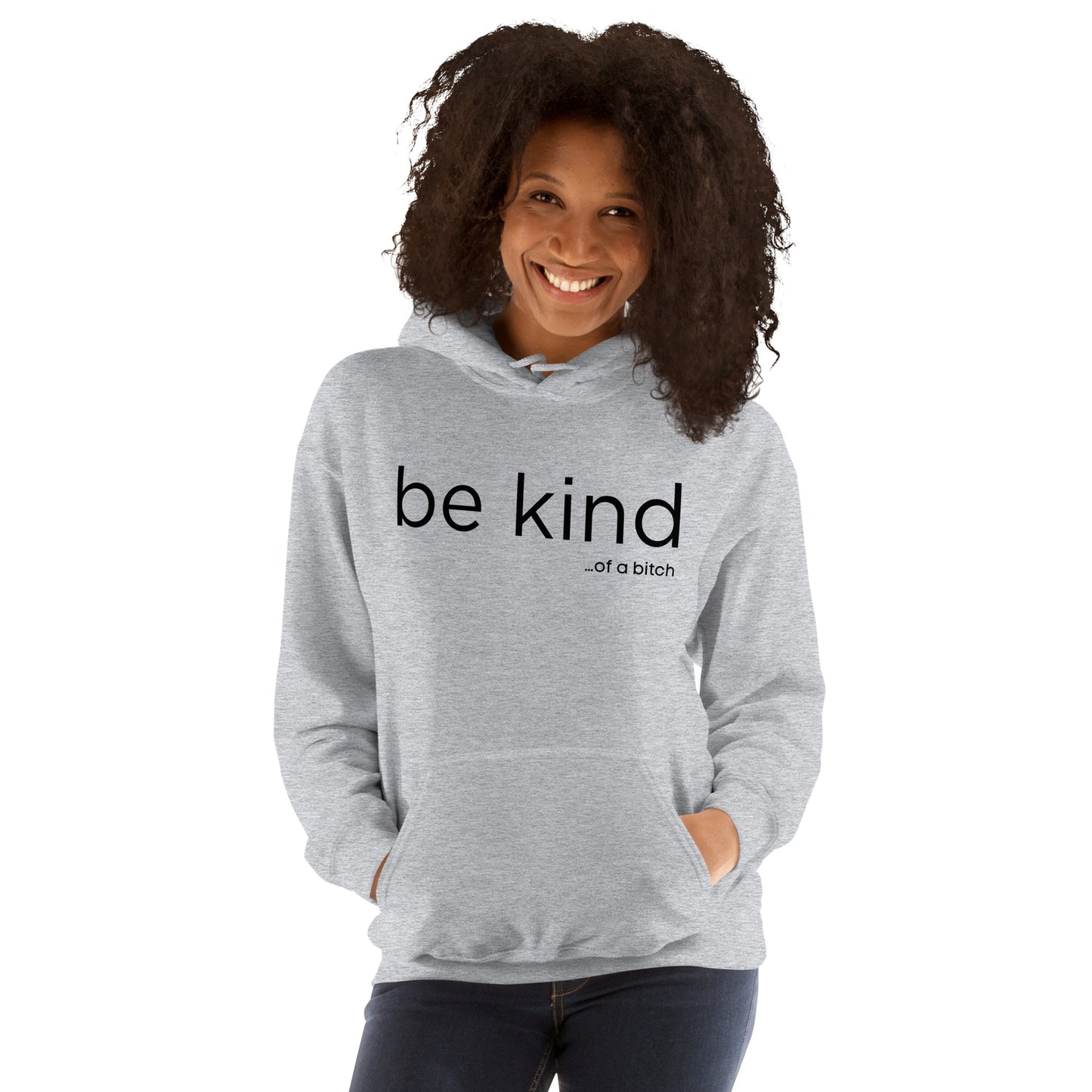 Be Kind...Unisex Hoodie