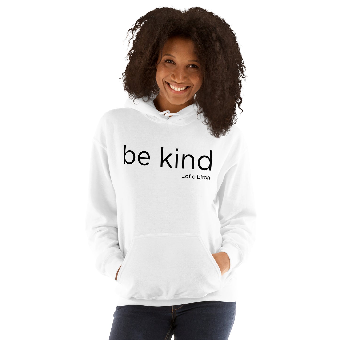 Be Kind...Unisex Hoodie
