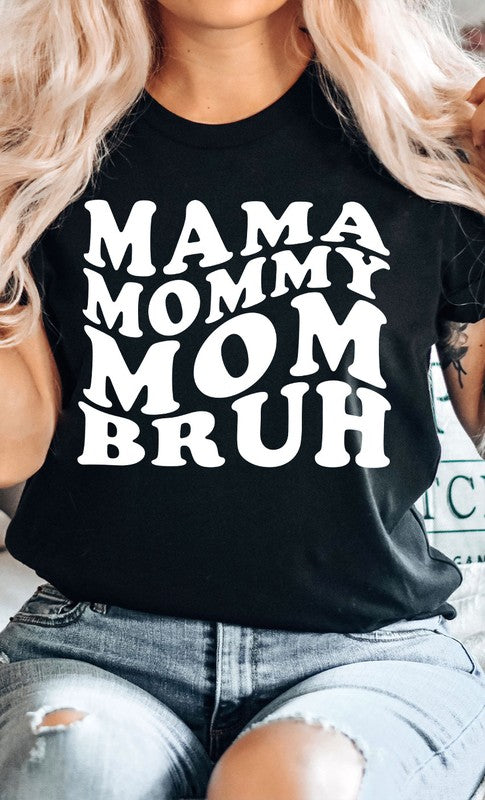 Mama Mommy Mom Bruh Graphic Tee