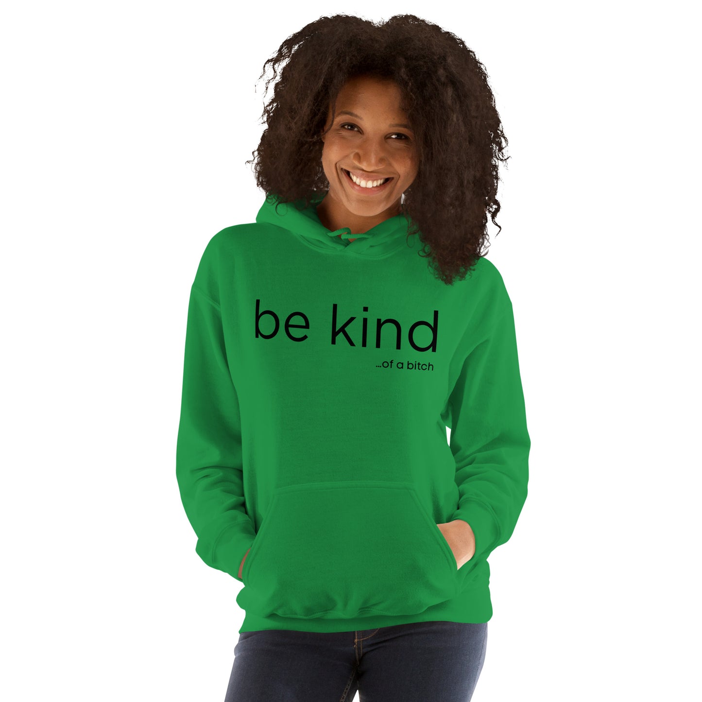 Be Kind...Unisex Hoodie